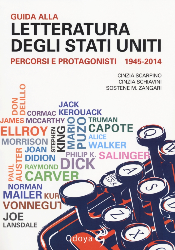 Guida alla letteratura degli Stati Uniti. Percorsi e protagonisti (1945-2014) Guida alla letteratura degli Stati Uniti. Percorsi e protagonisti (1945-2014)