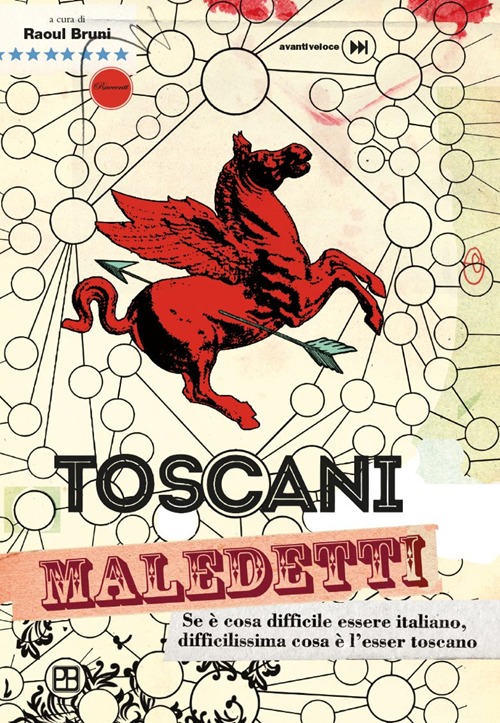 Toscani maledetti. Se è cosa difficile essere italiano, difficilissima cosa è l'esser toscano Toscani maledetti. Se è cosa difficile essere italiano, difficilissima cosa è l'esser toscano