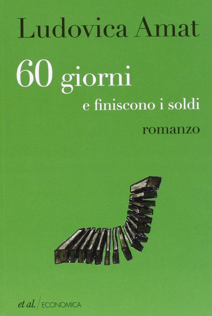 60 giorni e finiscono i soldi 60 giorni e finiscono i soldi