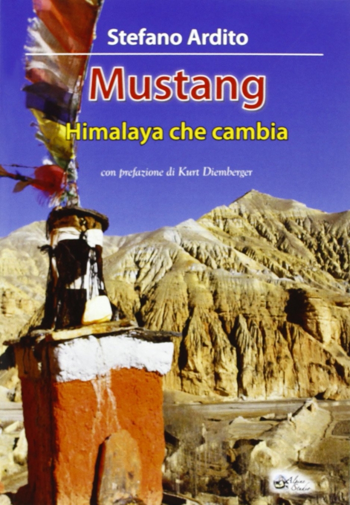 Mustang. Himalaya che cambia Mustang. Himalaya che cambia