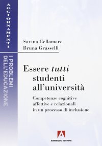 Essere tutti studenti all'università. Competenze cognitive affettive e relazionali in un processo di inclusione
