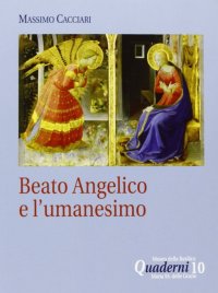 Beato Angelico e l'umanesimo. DVD. Con libro