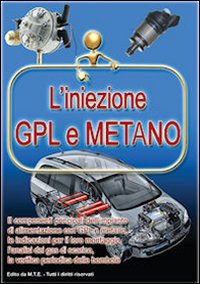 L'iniezione GPL e metano L'iniezione GPL e metano