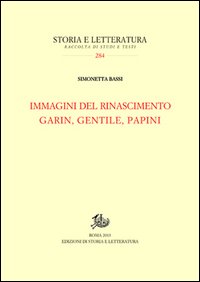 Immagini del Rinascimento. Garin, Gentile, Papini Immagini del Rinascimento. Garin, Gentile, Papini