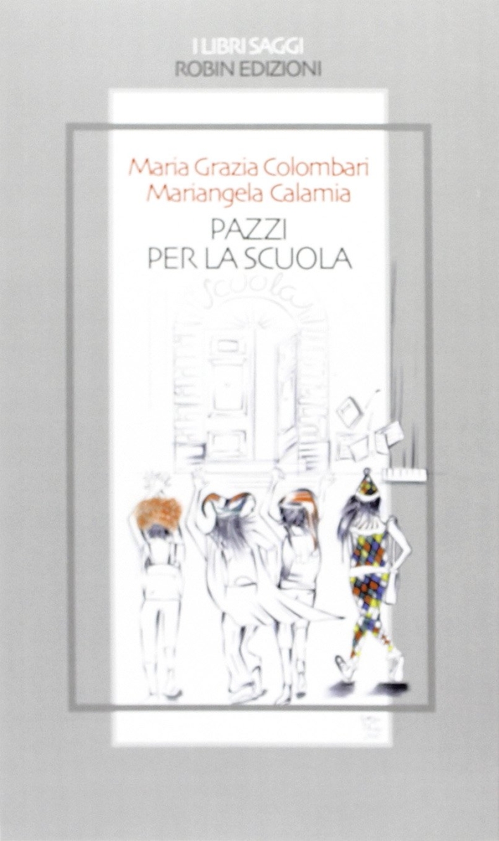 Pazzi per la scuola Pazzi per la scuola