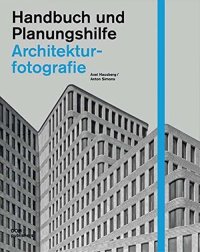 Construction and Design Manual. Architectural Photography. [German Ed.]