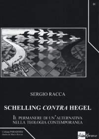 Schelling "Contra" Hegel. Il Permanere di un'Alternativa nella Teologia Contemporanea