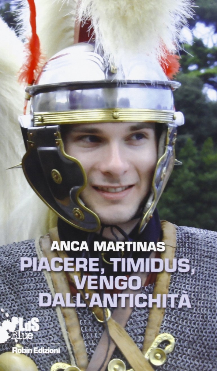 Piacere, timidus, vengo dall'antichità Piacere, timidus, vengo dall'antichità