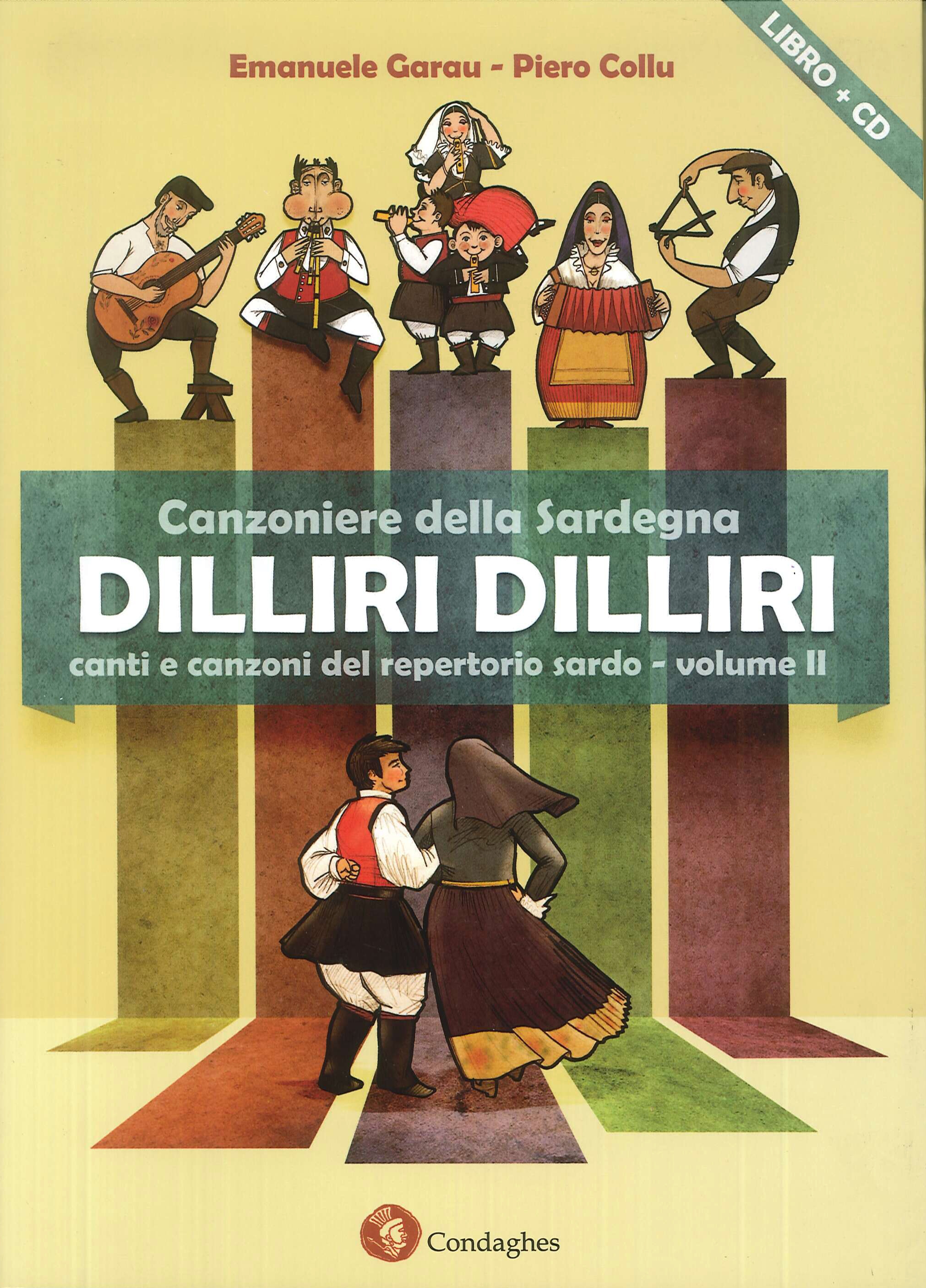 Dilliri-dilliri. Canzoniere della Sardegna. Con CD Audio. Vol. 2 Dilliri-dilliri. Canzoniere della Sardegna. Con CD Audio. Vol. 2