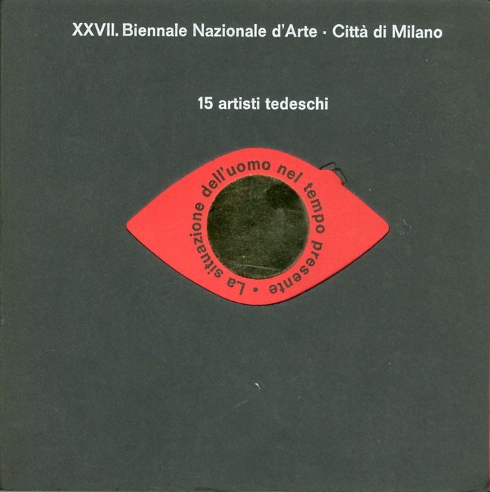 XXVII Biennale Nazionale d'Arte. Città di Milano. 15 artisti tedeschi. La situazione dell'uomo nel tempo presente. XXVII Biennale Nazionale d'Arte. Città di Milano. 15 artisti tedeschi. La situazione dell'uomo nel tempo presente.