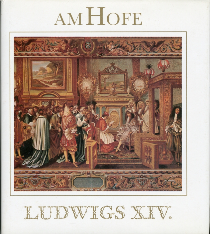 Am Hofe Ludwigs XIV Am Hofe Ludwigs XIV