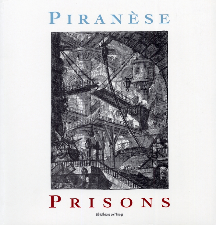 Piranèse. Prisons Piranèse. Prisons