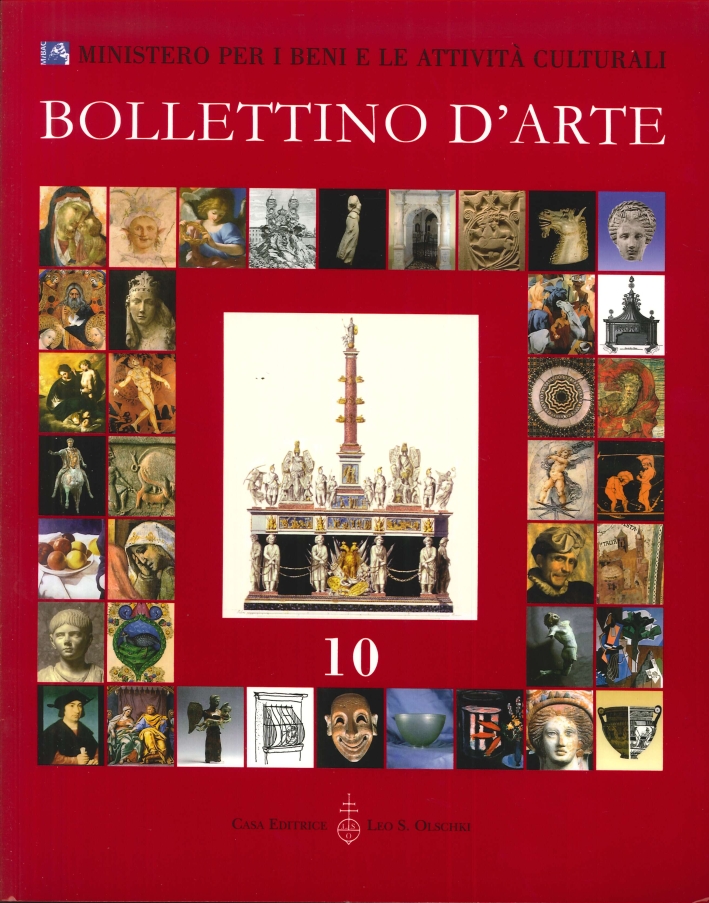 Bollettino d'Arte. 10. Anno 2011. Aprile-Giugno. Anno XCVI. Serie VII Bollettino d'Arte. 10. Anno 2011. Aprile-Giugno. Anno XCVI. Serie VII