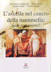 L'ascella nel cancro della mammella. Quale trattamento?