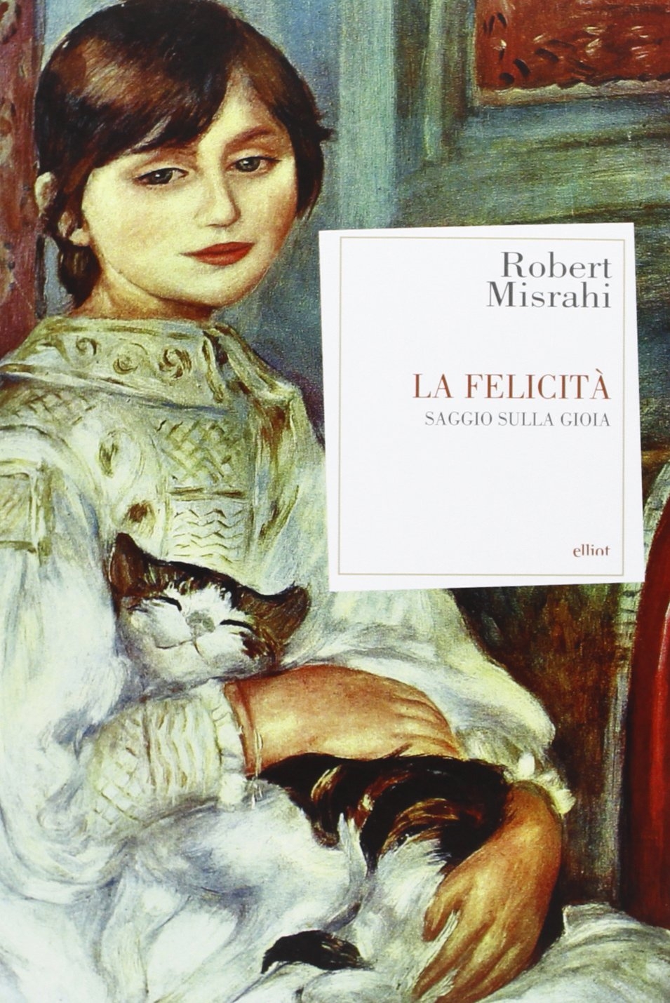 La felicità. Saggio sulla gioia