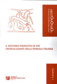 Il Bestiario Fantastico di Età Orientalizzante nella Penisola Italiana