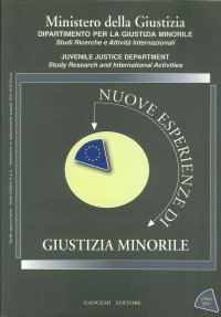 Nuove Esperienze di Giustizia Minorile. Unico 2011. Ministero delle Giustizia Dipartimento per la Giustizia Minorile. Studi Ricerche e Attività Internazionali. Juvenile Justice Department. Study Research and Intennational Activities
