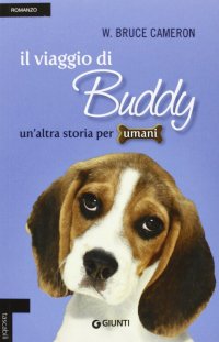 Il viaggio di Buddy. Un'altra storia per umani