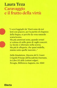 Caravaggio e il frutto della virtù. Il «Mondafrutto» e l'accademia degli Insensati