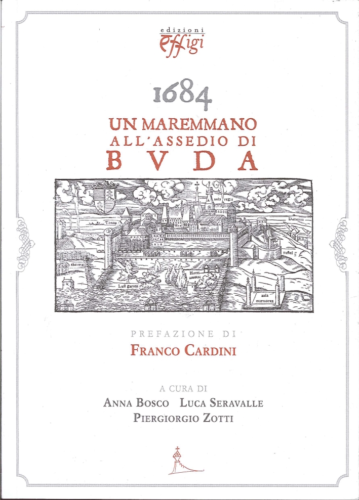 1684. Un maremmano all'assedio di Buda 1684. Un maremmano all'assedio di Buda