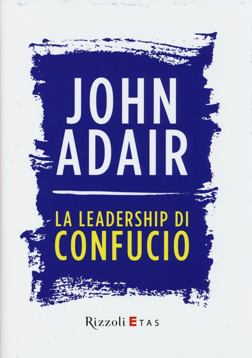 La leadership di Confucio La leadership di Confucio