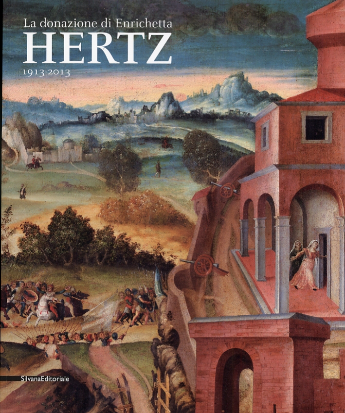 La Donazione di Enrichetta Hertz. 1913-2013. La Donazione di Enrichetta Hertz. 1913-2013.