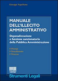 Manuale dell'illecito amministrativo Manuale dell'illecito amministrativo