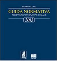 Guida normativa 2013 per l'amministrazione locale Guida normativa 2013 per l'amministrazione locale