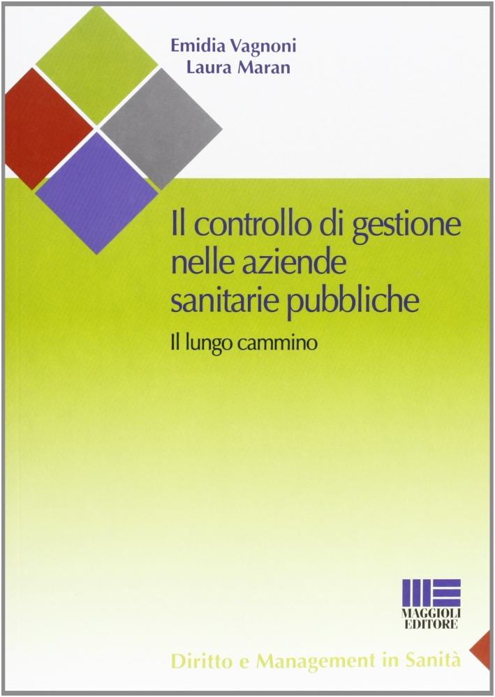 Il controllo di gestione nelle aziende sanitarie pubbliche Il controllo di gestione nelle aziende sanitarie pubbliche