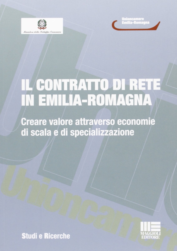 Il contratto di rete in Emilia-Romagna Il contratto di rete in Emilia-Romagna
