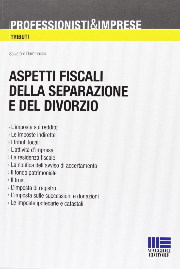 Aspetti fiscali della separazione e del divorzio Aspetti fiscali della separazione e del divorzio