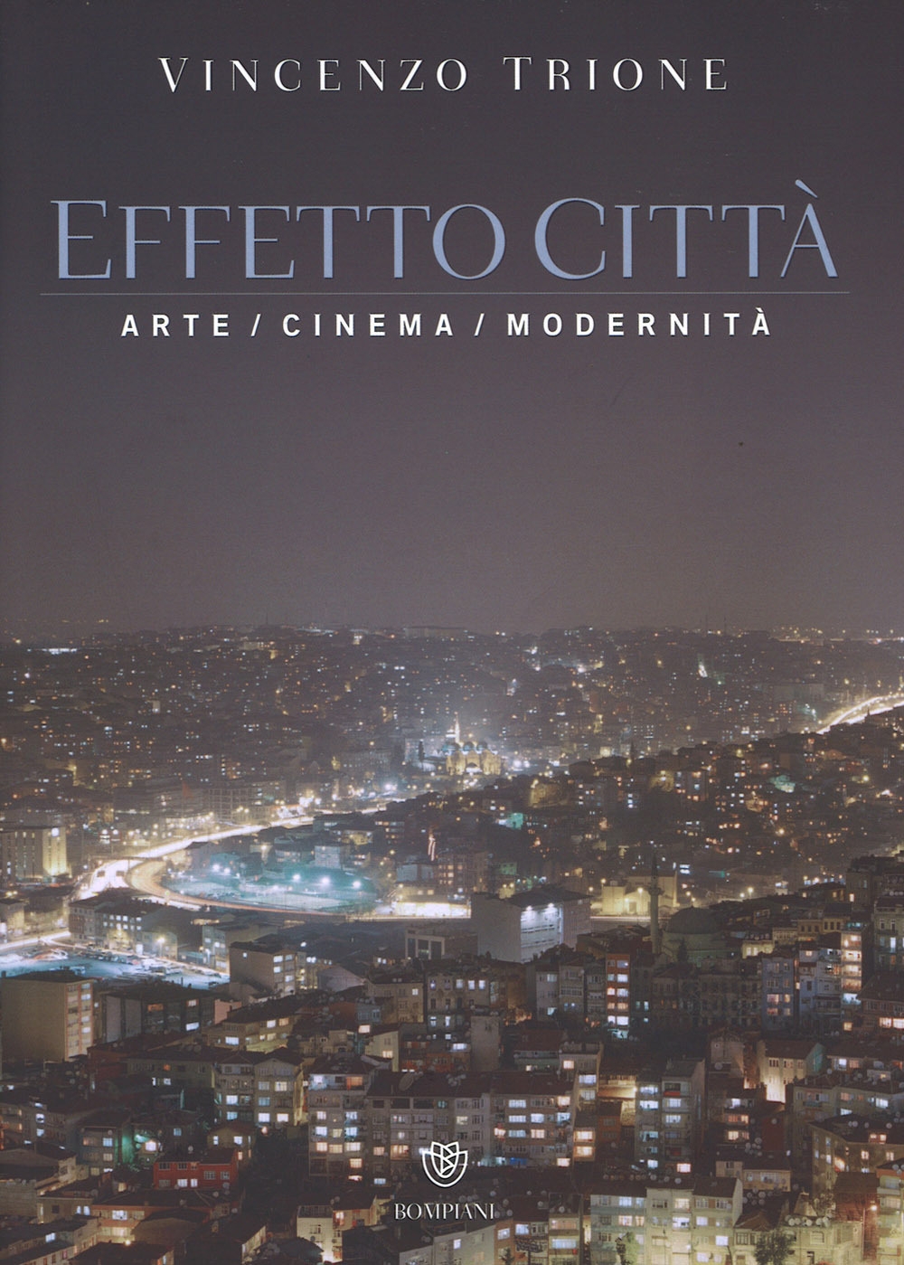 Effetto città. Arte cinema modernità. Ediz. illustrata Effetto città. Arte cinema modernità. Ediz. illustrata