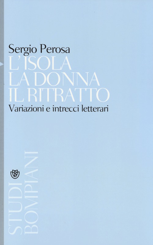 L'isola la donna il ritratto. Variazioni e intrecci letterari L'isola la donna il ritratto. Variazioni e intrecci letterari