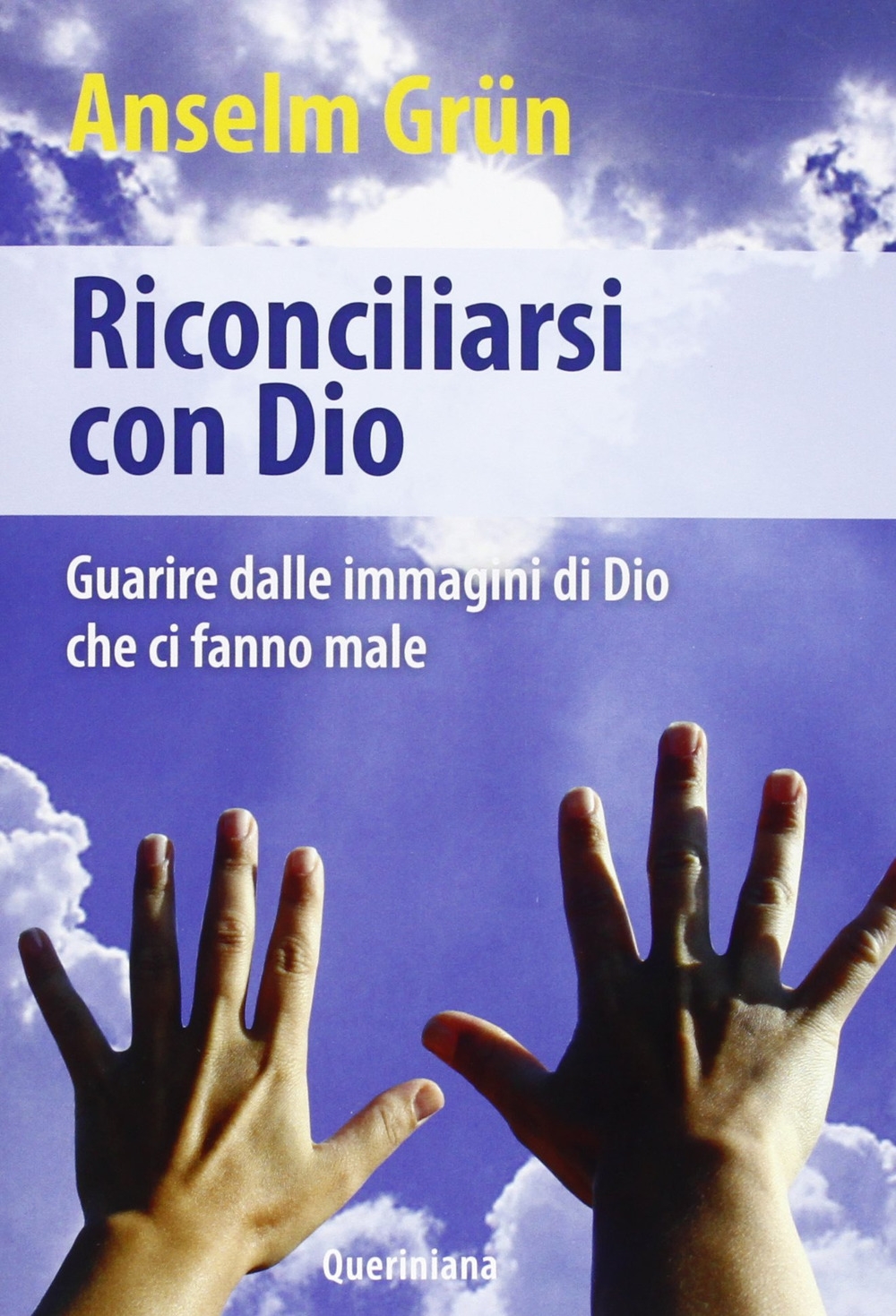 Riconciliarsi con Dio. Guarire dalle immagini di Dio che ci fanno male Riconciliarsi con Dio. Guarire dalle immagini di Dio che ci fanno male