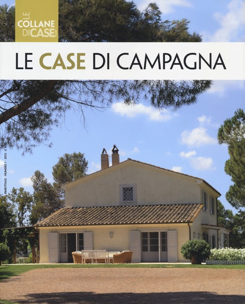 Le case di campagna. Ediz. illustrata Le case di campagna. Ediz. illustrata