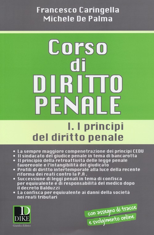 Corso di diritto penale. Vol. 1: I principi del diritto penale Corso di diritto penale. Vol. 1: I principi del diritto penale