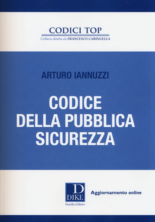 Codice della pubblica sicurezza Codice della pubblica sicurezza