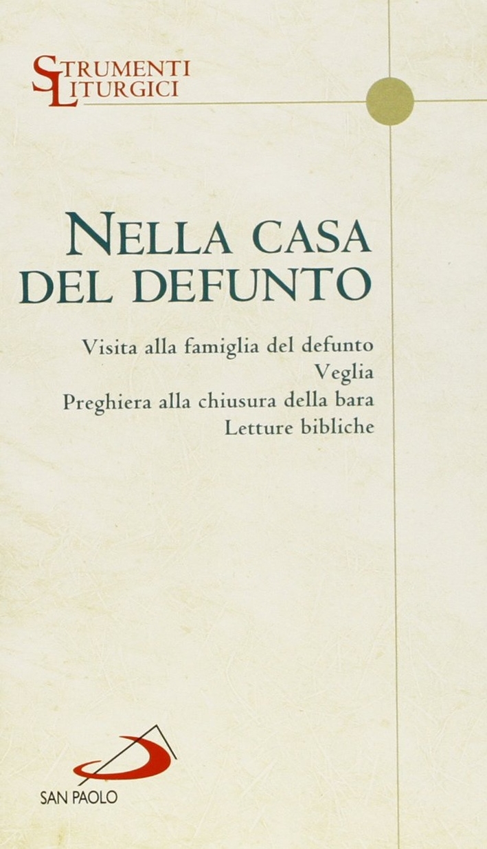 Nella casa del defunto. Visita alla famiglia del defunto. Veglia. Preghiera alla chiusura della bara. Letture bibliche