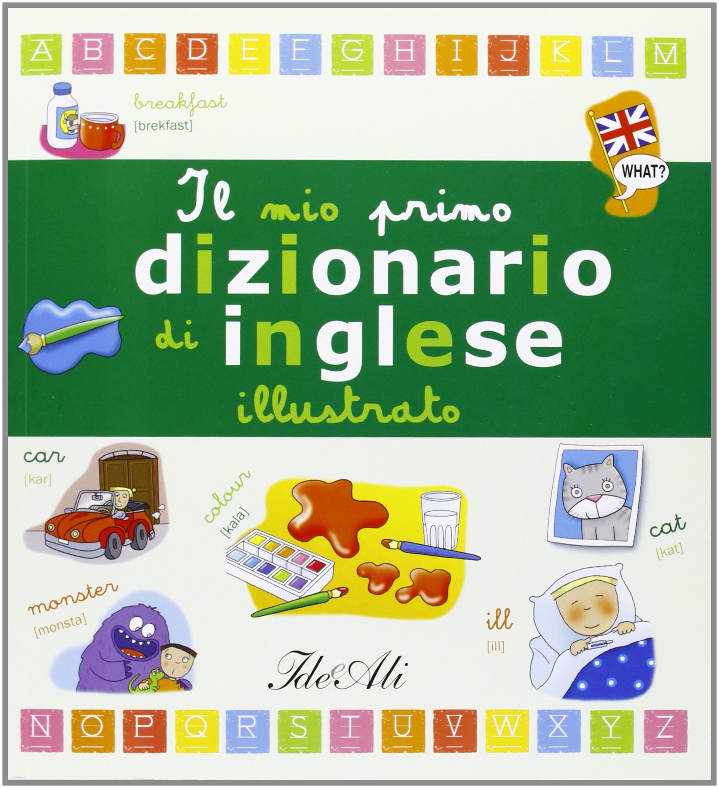 Il mio primo dizionario di inglese illustrato. Ediz. illustrata Il mio primo dizionario di inglese illustrato. Ediz. illustrata
