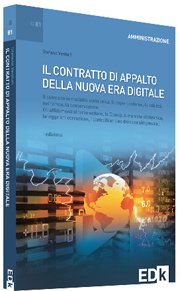 Il contratto di appalto della nuova era digitale Il contratto di appalto della nuova era digitale