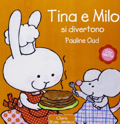 Tina e Milo si divertono. Ediz. illustrata Tina e Milo si divertono. Ediz. illustrata