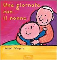 Una giornata con il nonno. Ediz. illustrata Una giornata con il nonno. Ediz. illustrata