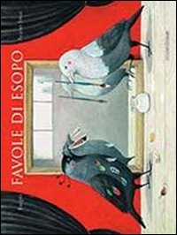 Favole di Esopo. Ediz. illustrata Favole di Esopo. Ediz. illustrata