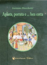 Agliata, porrata e... ben cotta