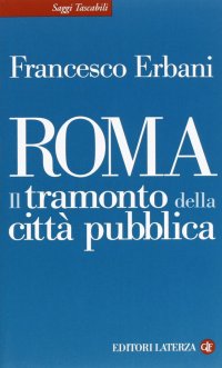 Roma. Il tramonto della città pubblica
