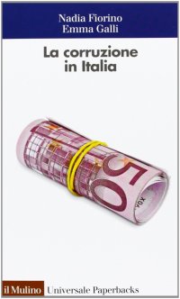 La corruzione in Italia. Un'analisi economica