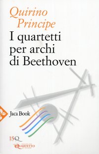 I Quartetti per Archi di Beethoven