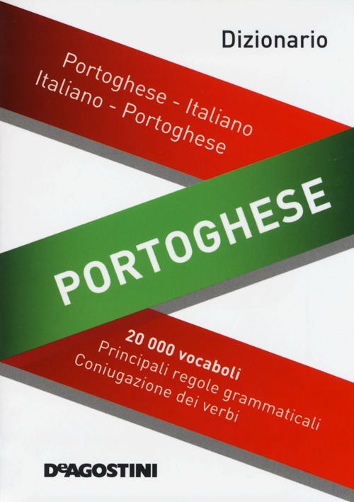 Dizionario portoghese. Portoghese-italiano, italiano-portoghese Dizionario portoghese. Portoghese-italiano, italiano-portoghese