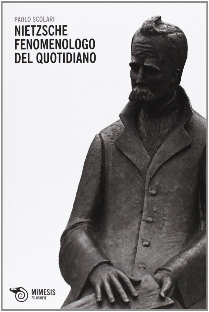 Nietzsche fenomenologo del quotidiano Nietzsche fenomenologo del quotidiano