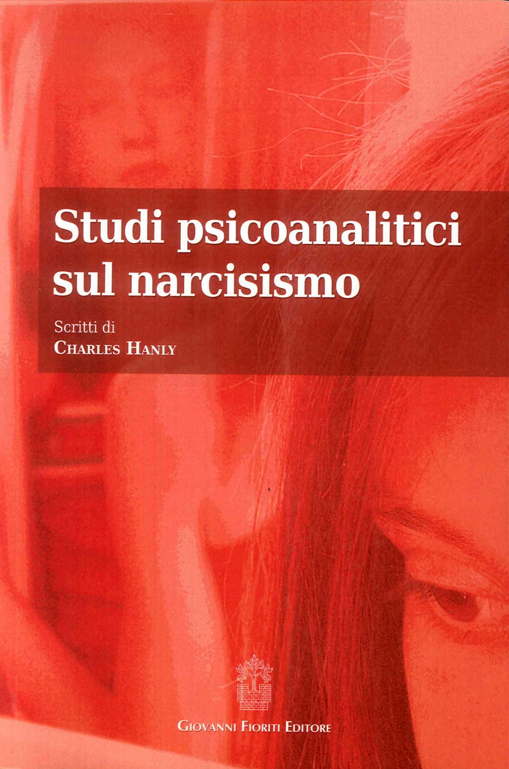 Studi psicoanalitici sul narcisismo Studi psicoanalitici sul narcisismo